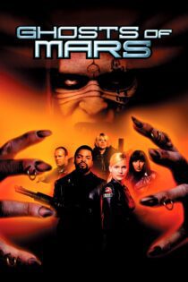 دانلود فیلم Ghosts of Mars 2001 بدون سانسور با پخش آنلاین