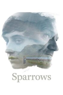 دانلود فیلم Sparrows 2015 بدون سانسور با پخش آنلاین دانلود فیلم Sparrows 2015 بدون سانسور با پخش آنلاین
