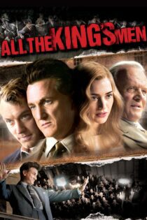 دانلود فیلم All the King’s Men 2006 بدون سانسور با پخش آنلاین