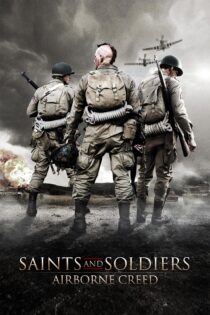 دانلود فیلم Saints and Soldiers: Airborne Creed 2012 بدون سانسور با پخش آنلاین