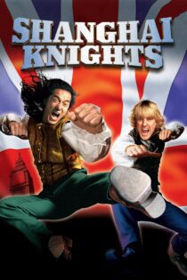 دانلود فیلم Shanghai Knights 2003 بدون سانسور با پخش آنلاین دانلود فیلم Shanghai Knights 2003 بدون سانسور با پخش آنلاین