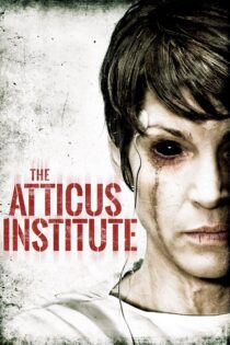 دانلود فیلم The Atticus Institute 2015 بدون سانسور با پخش آنلاین