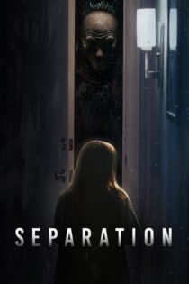 دانلود فیلم Separation 2021 بدون سانسور با پخش آنلاین