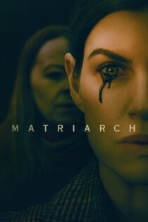 دانلود فیلم Matriarch 2022 بدون سانسور با پخش آنلاین