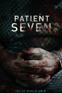 دانلود فیلم Patient Seven 2016 بدون سانسور با پخش آنلاین دانلود فیلم Patient Seven 2016 بدون سانسور با پخش آنلاین