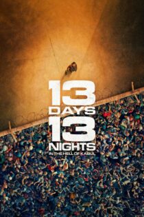 دانلود فیلم 13 Days, 13 Nights 2025 بدون سانسور
