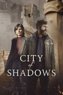 دانلود سریال City of Shadows بدون سانسور
