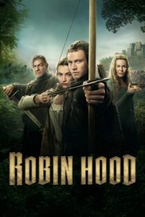 دانلود سریال Robin Hood بدون سانسور