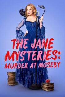 دانلود فیلم The Jane Mysteries: Murder at Moseby 2024 بدون سانسور