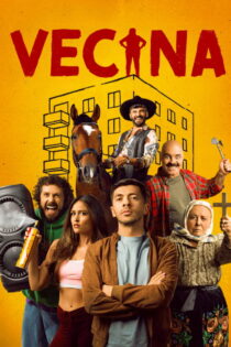 دانلود فیلم Vecina 2025 بدون سانسور