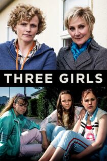 دانلود سریال Three Girls بدون سانسور
