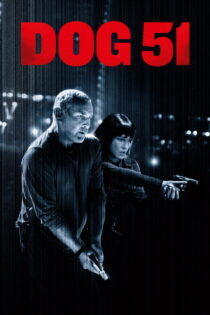 دانلود فیلم Dog 51 2025 بدون سانسور