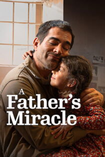 دانلود فیلم A Fathers Miracle 2026 بدون سانسور