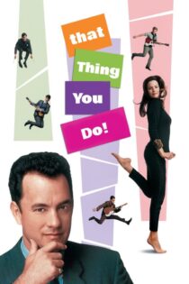 دانلود فیلم That Thing You Do! 1996 بدون سانسور دانلود فیلم That Thing You Do! 1996 بدون سانسور
