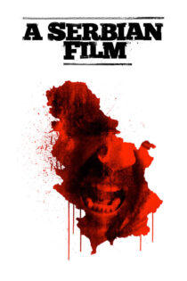 دانلود فیلم A Serbian Film 2010 بدون سانسور