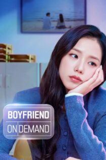 دانلود سریال Boyfriend on Demand بدون سانسور دانلود سریال Boyfriend on Demand بدون سانسور