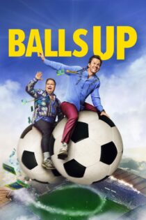 دانلود فیلم Balls Up 2026 بدون سانسور