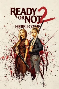 دانلود فیلم Ready or Not 2: Here I Come 2026 بدون سانسور