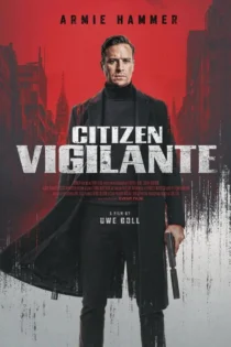 دانلود فیلم Citizen Vigilante 2026 بدون سانسور