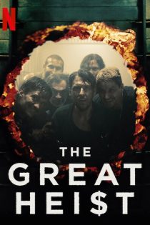 دانلود سریال The Great Heist بدون سانسور