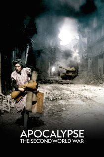 دانلود سریال Apocalypse: The Second World War بدون سانسور