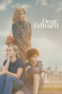 دانلود سریال Dear Edward بدون سانسور
