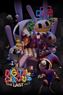 دانلود انیمیشن The Amazing Digital Circus: The Last Act 2026 بدون سانسور