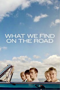 دانلود فیلم What We Find on the Road 2024 بدون سانسور