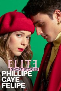 دانلود سریال Elite Short Stories: Phillipe Caye Felipe بدون سانسور
